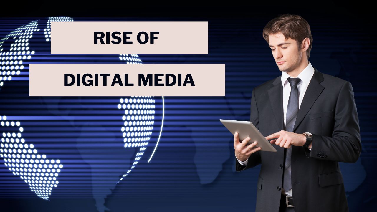 Rise Of Digital Media